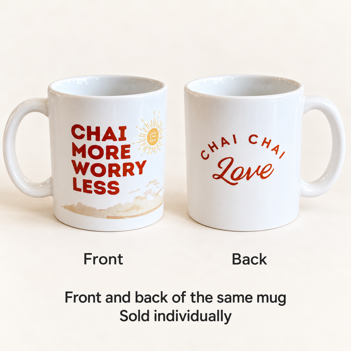 Front and back views of the same Chai More, Worry Less mug, sold individually