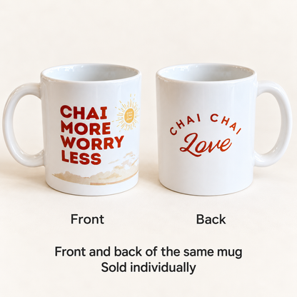 Front and back views of the same Chai More, Worry Less mug, sold individually